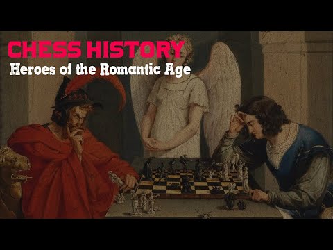 Ep 10 - Chess Heroes of the Romantic Age l The Top Players Who Created Art in Chess