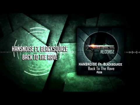 Hansnoise Ft. Blacksourze - Back To The Rave [XBR008]