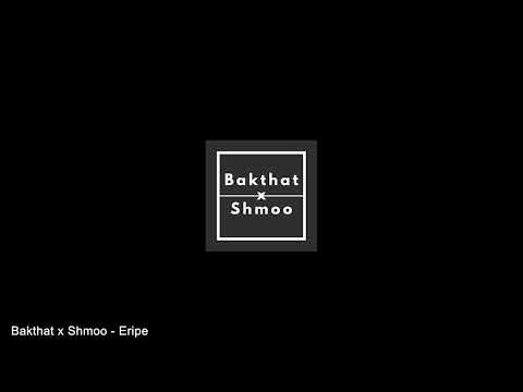 Bakthat x Shmoo - Eripe
