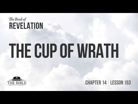 The Cup of Wrath | Chapter 14 - Lesson 153