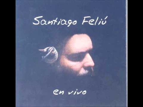 Búscame (sobrevolando un sueño), Santiago Feliú