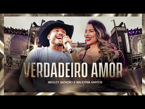 Wesley Safadão e Walkyria Santos - Verdadeiro Amor - Muído de Vaquejada