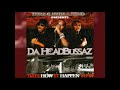 Da Headbussaz ● 2002 ● Dat's How It Happen To 'M (FULL ALBUM)