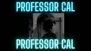 Professor Cal  i’m yours & only yours ft  professorcal wear headphones
