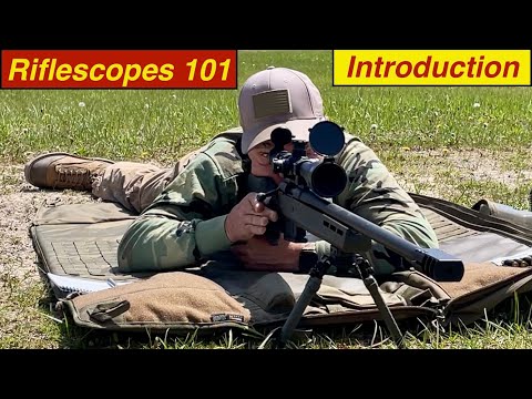 Riflescopes 101: Introduction