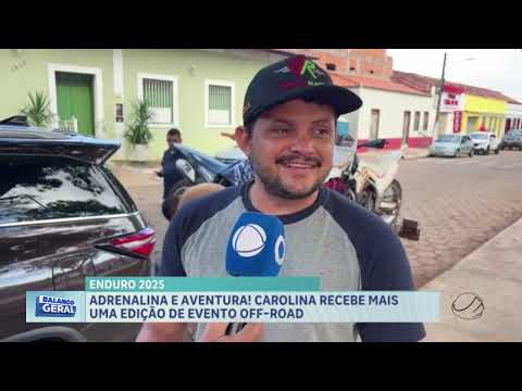 PILOTOS PARTICIPAM DA EDIÇÃO DO ENDURO DE CAROLINA UM EVENTO OFF-ROAD, ADRENALINA, AVENTURA E EMOÇÃO