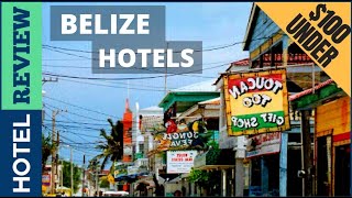 ✅Belize : Best Hotel In Belize [Under $100] (2022)