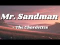 Mr Sandman The Chordettes Lyrics