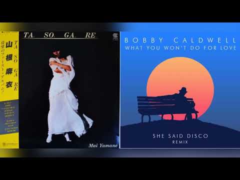 Tasogare X What You Won't Do For Love (Mashup) - Mai Yamane X Bobby Caldwell [TEST]