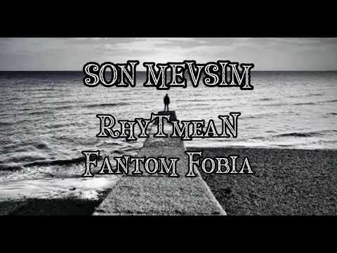 RhyTmeaN & Fantom Fobia - Son Mevsim (First Record) - 2020