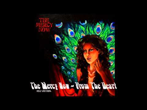 The Mercy Now - From The Heart