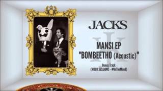 BOMBEETHO - JACKS (MANSI EP)