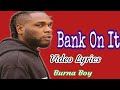 Bank On It - Burna Boy lyrics - YouTube You can bank on it Anything I said, I stand pon it