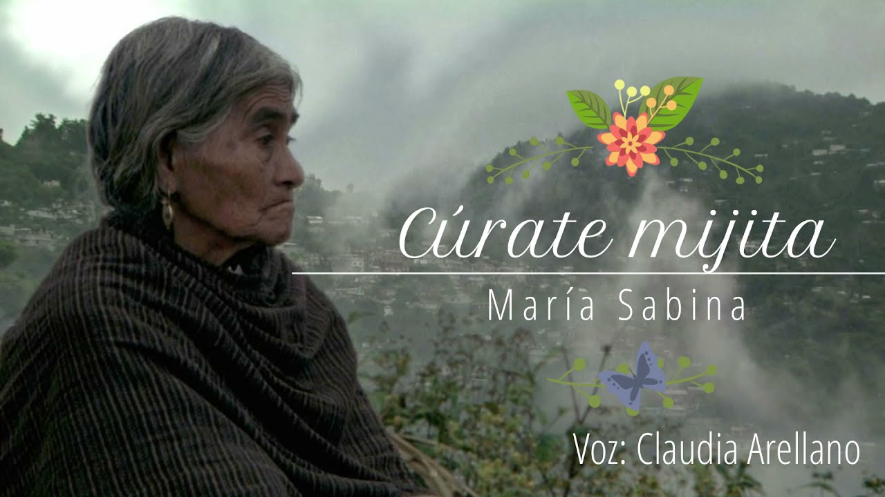 María Sabina Cúrate Mijita | En voz de Claudia Arellano