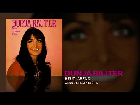 Heut Abend - Dunja Rajter