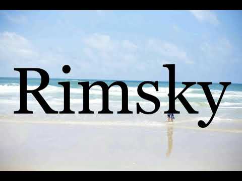 How To Pronounce Rimsky🌈🌈🌈🌈🌈🌈Pronunciation Of Rimsky
