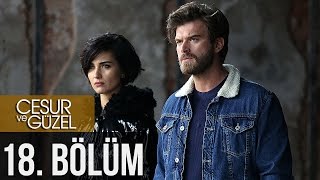 Cesur ve Güzel 18. Bölüm