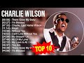C H A R L I E W I L S O N 2023 MIX Top 10 Best Songs Greatest Hits Full Album