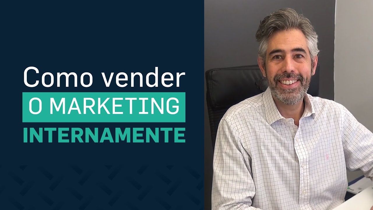 Como vender o Marketing dentro da empresa