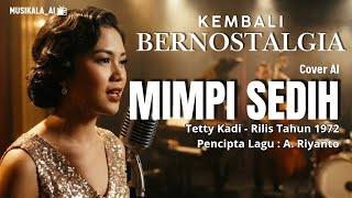 Download lagu Mimpi Sedih – Tetty Kadi | Versi Jazz Nostalgia & Haru Menyeruak 😢✨ | Cover AI MusikAla_Ai mp3