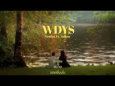 WDYS — Yedira Ft. Asheu [ thaisub ] แปลไทย — คำอ่าน
