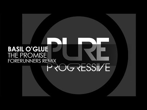 Basil O'Glue - The Promise (Forerunners Remix)