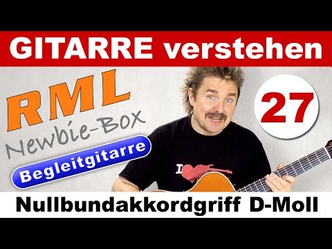 RML Newbie-Box Begleitgitarre 27 - Der Nullbundakkordgriff D Moll