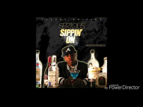 SERIOU.S. Sippin' On (Produced by The Sequenz)