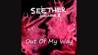 Seether - Out Of My Way