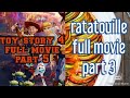 Toy Story 4 Full Movie Part 5 Ratatouille Full Movie Part 3