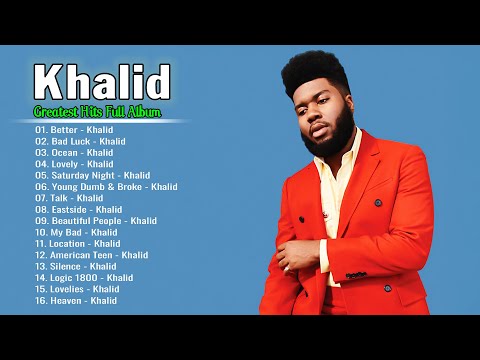 K.H.A.L.I.D Top Song Playlist - Best songs of Khalid 2022 full album