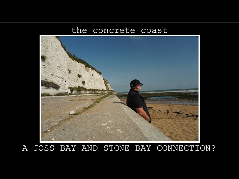 The Concrete Coast (Broadstairs/Thanet):  A Joss Bay and Stone Bay Connection?