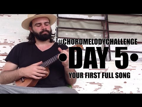 #ChordMelodyChallenge - Day 5 - Your First Full Song - Ukulele Chord Melody Lesson with tabs