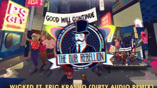 GRiZ - Wicked (feat. Eric Krasno) (Dirty Audio Remix)