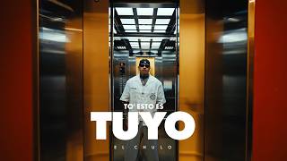 Video To Esto Es Tuyo de El Chulo