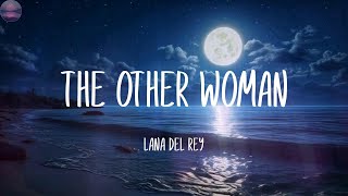 Lana Del Rey-The Other Woman (Lyrics)