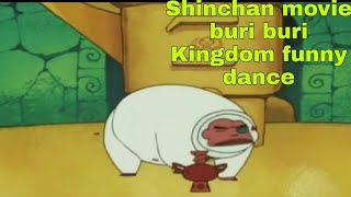 Shinchan movie buri buri Kingdom funny dance video