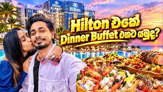 ගිය ගාන වැඩිම Dinner එක මෙන්න 😂💸  | Hilton Colombo Dinner Buffet 👨‍🍳🔥