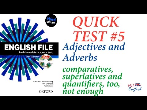 Quick Test #5 Pre-intermediate English File 3rd comparative and superlative adjectives and adverbs,