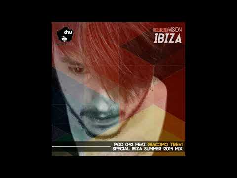 POD 043 feat. GIACOMO TREVI | SPECIAL IBIZA SUMMER 2014 MIX