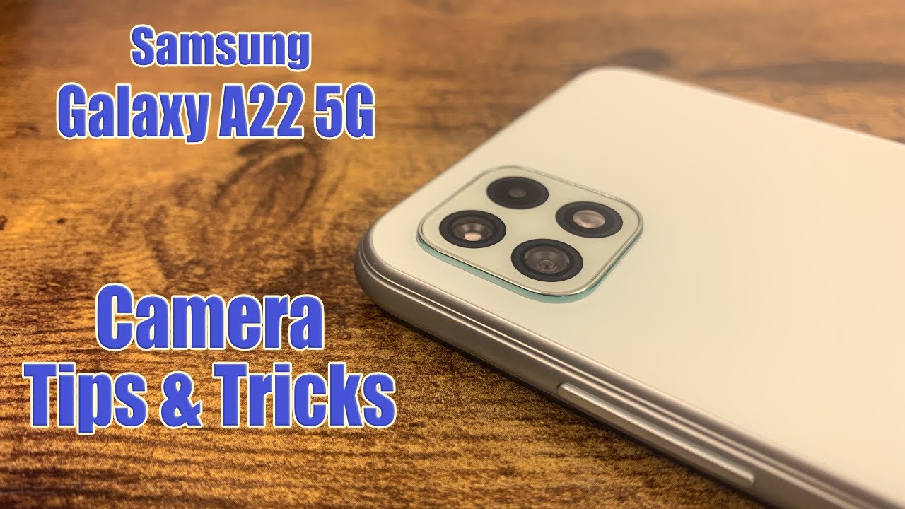 Samsung Galaxy A22 5G - Camera Tips & Tricks