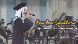Download lagu NELLA FIRDAYATI - MAN ANA SYAIKHONA (WISUDA SARJANA UIN SULTHAN THAHA SAIFUDDIN JAMBI) mp3