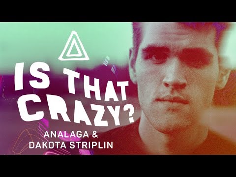 ANALAGA DJ Feat. Dakota Striplin - Is That Crazy?