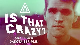 Analaga DJ feat. Dakota Striplin  - Is That Crazy?
