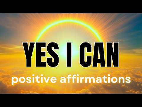 YES I CAN! Positive Affirmations to Achieve Anything