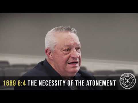 1689 8:4 - The Necessity of the Atonement | Confessing the Faith
