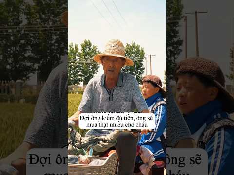 Đừng Buồn Khi Có Ông Nội Nghèo Nàn.