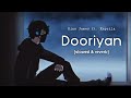 Dooriyan Slowed Reverb Dino James Ft Kaprila Lofi Remix Textaudio Lofi VIBIE