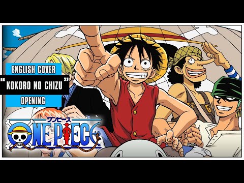 「English Dub」One Piece OP 5 "Kokoro no Chizu" FULL VER.【Kelly Mahoney】- Studio Yuraki