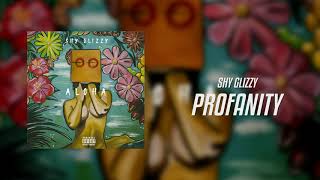 Shy Glizzy - Profanity (Official Audio)